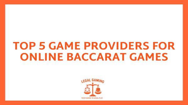 Game Providers for Online Baccarat Games