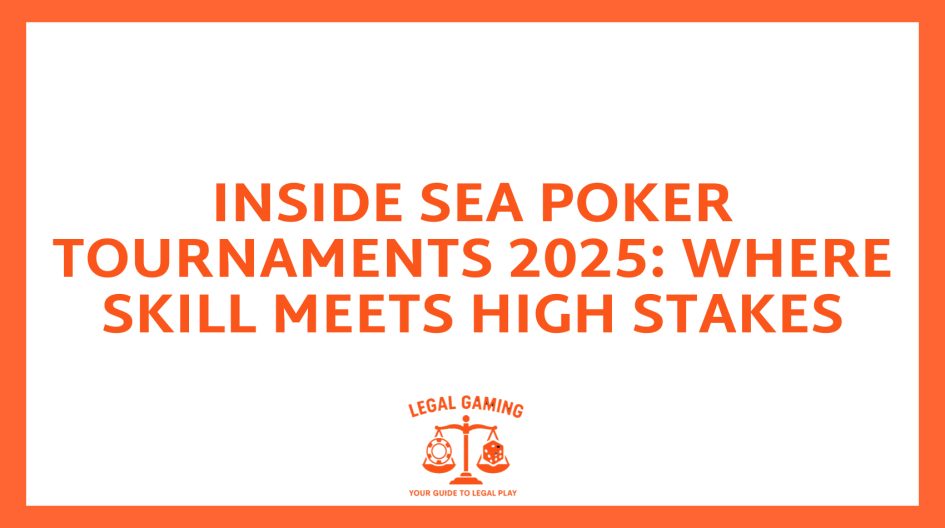 Inside SEA Poker Tournaments 2025